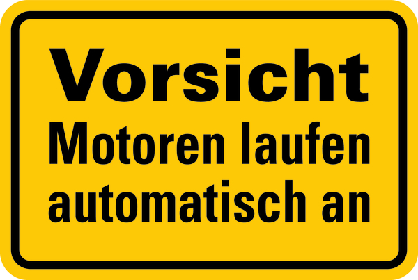 Hinweisschild, Motoren laufen automatisch an, 100x150mm, Folie selbstklebend