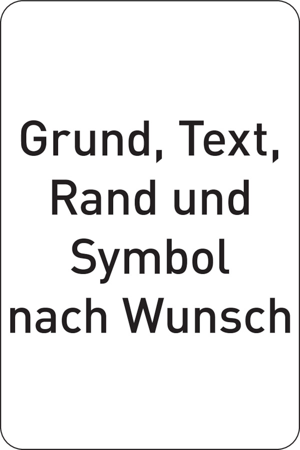 Kunststoffschild, Farben, Text und Logo nach Wunsch - Hochformat