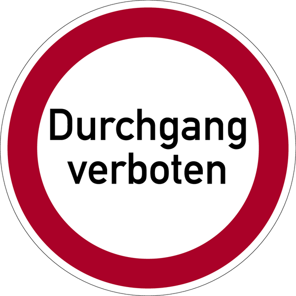 Verbotsschild, Durchgang verboten - praxisbewährt