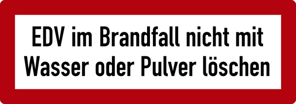 Feuerwehrschild, EDV im Brandfall nicht mit Wasser oder Pulver löschen - DIN 4066