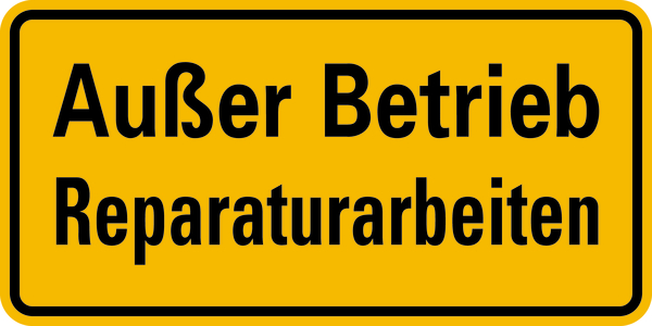 Hinweisschild, Außer Betrieb Reparaturarbeiten, 100x200mm, Alu geprägt
