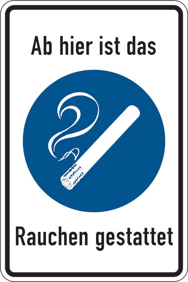 Gebotsschild, Kombischild, Ab hier ist das Rauchen gestattet - praxisbewährt