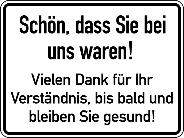 Hinweisschild, doppelseitig, Herzlich willkommen! Schön, dass Sie bei uns waren, 150 x 200 mm, Folie