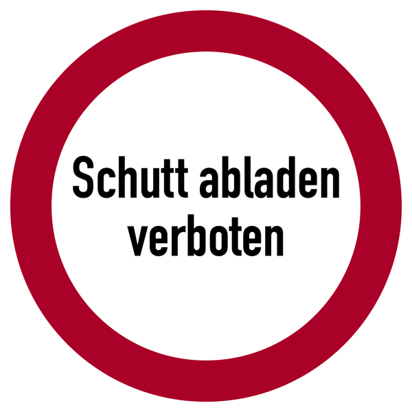 Verbotsschild, Schutt abladen verboten - praxisbewährt