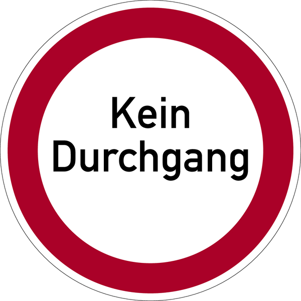 Verbotsschild, Kein Durchgang - praxisbewährt