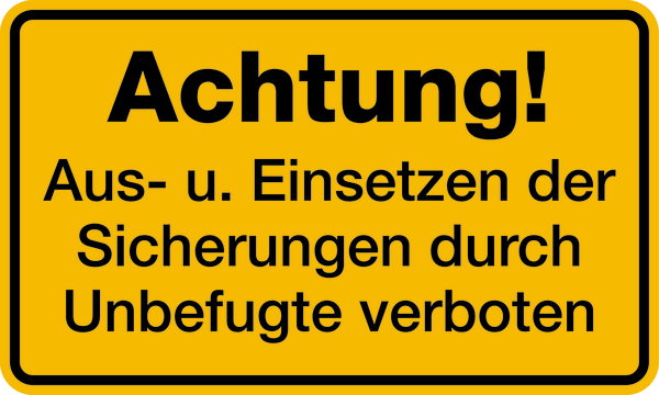 Hinweisschild, Aus- u. Einsetzen der Sicherungen..., 120 x 200 mm, Folie