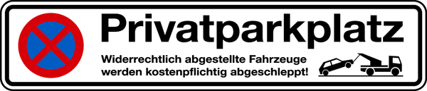 Parkverbotsschild, Privatparkplatz, Widerrechtlich abgestellte Fahrzeuge, 110 x 520 mm, Aluverbund