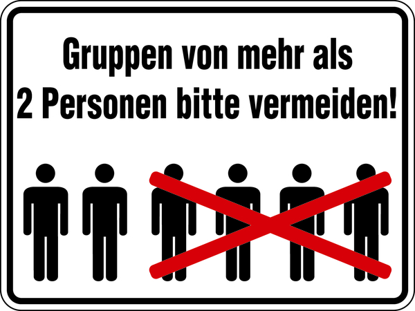 Hinweisschild, Gruppen von mehr als 2 Personen bitte vermeiden
