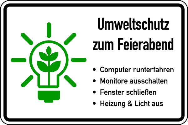 Hinweisschild, Umweltschutz zum Feierabend, 200 x 300 mm, Folie
