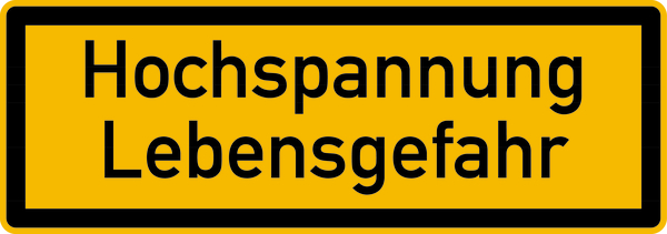 Hinweisschild, Hochspannung Lebensgefahr