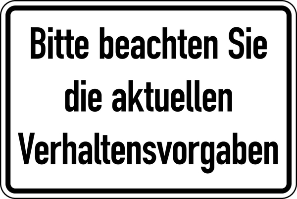 Hinweisschild, Bitte beachten Sie die aktuellen Verhaltensvorgaben, 200 x 300 mm, Folie