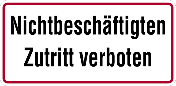 Hinweisschild, Nichtbeschäftigten Zutritt verboten, Alu geprägt, 170 x 350 mm