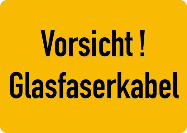 Warnschild, Vorsicht! Glasfaserkabel, Folie