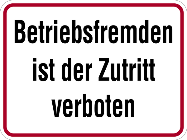 Hinweisschild, Betriebsfremden ist der Zutritt verboten, Alu geprägt, 300 x 400 mm