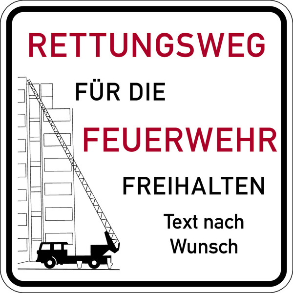 Hinweisschild Feuerwehrzufahrt, Rettungswege für die Feuerwehr, mit Text nach Wunsch Hinweisschild Feuerwehrzufahrt, Rettungswege für die Feuerwehr, mit Text nach Wunsch