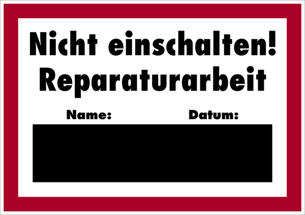 Hinweisschild, Nicht einschalten! Reparaturarbeit, 297x420mm, Alu geprägt