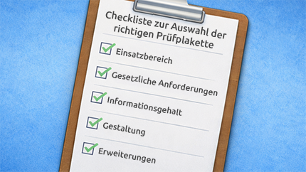 Checkliste zur Auswahl der richtigen Prüfplakette – vom Material bis zur Gestaltung
