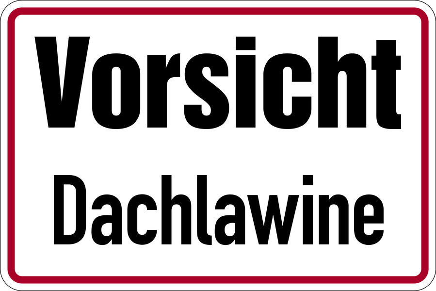 Hinweisschild, Vorsicht Dachlawine, Aluverbund, 200 x 300 mm Hinweisschild, Vorsicht Dachlawine, Aluverbund, 200 x 300 mm