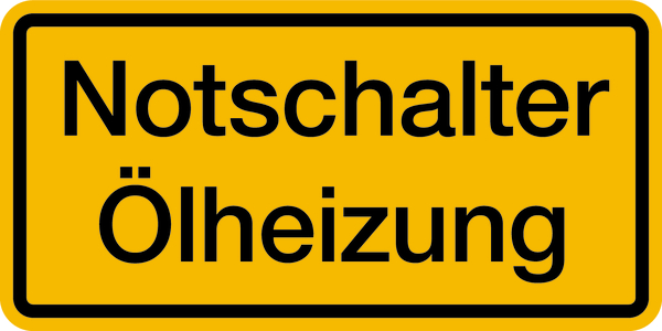 Hinweisschild, Notschalter Ölheizung, 50 x 100 mm, Folie