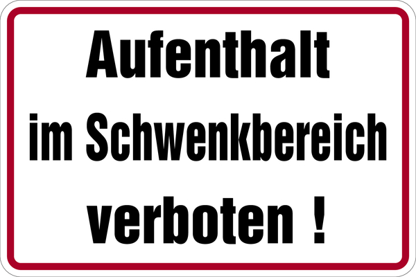 Hinweisschild, Aufenthalt im Schwenkbereich verboten, 200x300mm, Folie selbstklebend