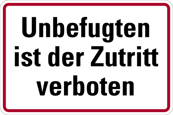 Hinweisschild, Unbefugten ist der Zutritt verboten, Aluminium, 200 x 300 mm