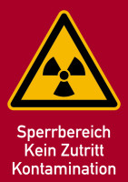 Warnschild Strahlenschutz Sperrbereich - Kein Zutritt - Kontamination (WS 163)