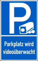 Parkplatzschild, Parkplatz wird videoüberwacht, Aluminium geprägt, 400 x 250 mm