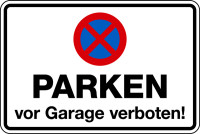 Parkverbotsschild, PARKEN vor Garage verboten!, 200 x 300 mm, Aluverbund
