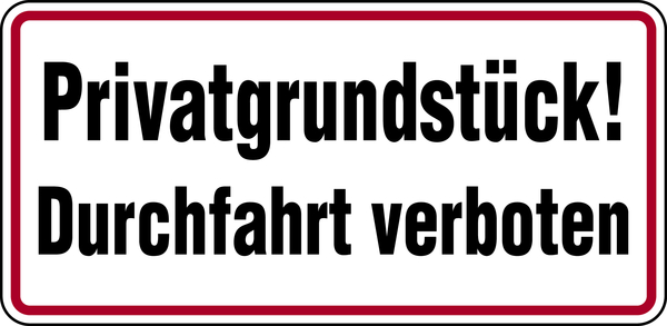 Durchfahrt verboten Schild Hinweis Achtung kein Durchgang Hartschaumplatte 3mm