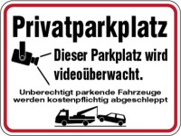 Hinweisschild, Privatparkplatz, Videoüberwachung