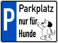 Parkplatzschild, Parkplatz nur für Hunde, Aluminium, 150 x 200 mm